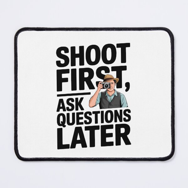 Item preview, Shoot first, ask questions later designed and sold by Black Sands Art.