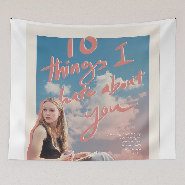 Item preview, 10 Things I Hate About You Quote designed and sold by Patrickgregorie.