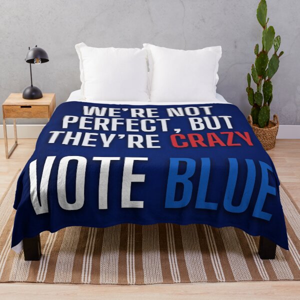 Item preview, We're Not Perfect, But They're Crazy: Vote Blue designed and sold by Fantasy Masterpiece.