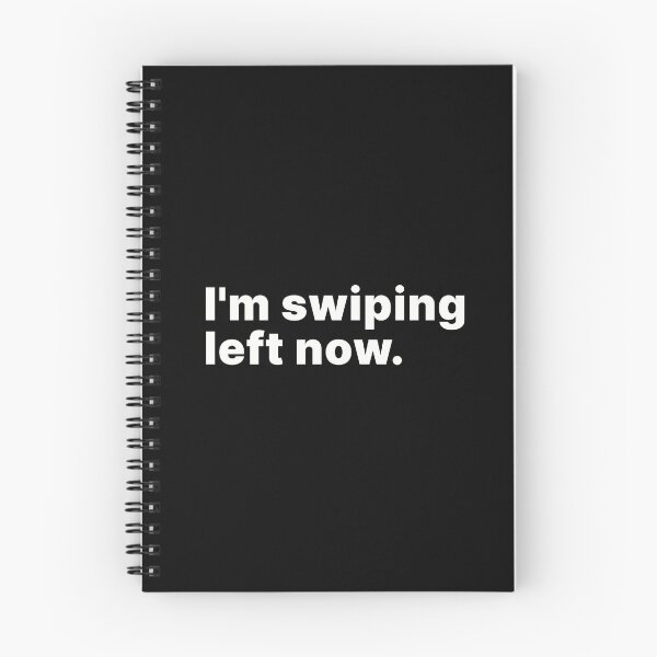 Item preview, I'm swiping left now designed and sold by ThingsOnTees.