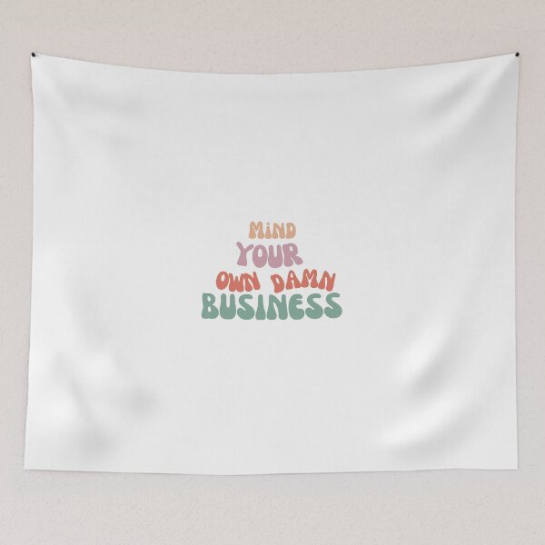 Item preview, Mind your own damn business designed and sold by Angela King Jones.