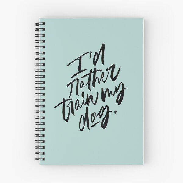 Item preview, I'd Rather Train My Dog Brush Lettering designed and sold by JustPawsome.
