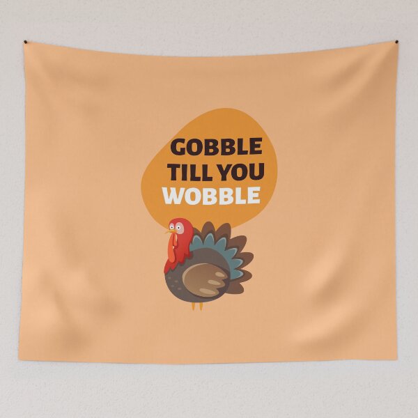 Item preview, Gobble Till You Wobble designed and sold by 87-Aesthetics.