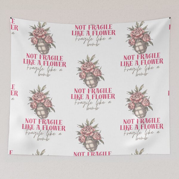 Item preview, Not Fragile LIKE A FLOWER designed and sold by FireSisters.