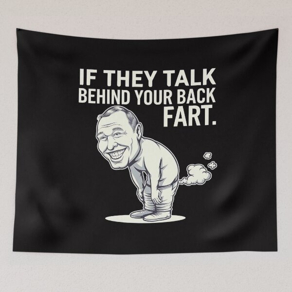 Item preview, If They Talk Behind Your Back FART - The perfect gift for those who love to approach life with humor and a bit of irreverence designed and sold by Zyziowsky.