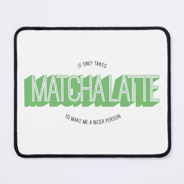 Item preview, It only takes matcha latte to make me a better person - funny matcha green tea designed and sold by emmjott.