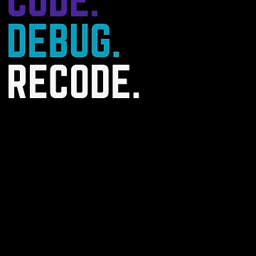 Artwork thumbnail, Code, Debug, Recode – Coding & Software Development Tee by PixelCraftBD