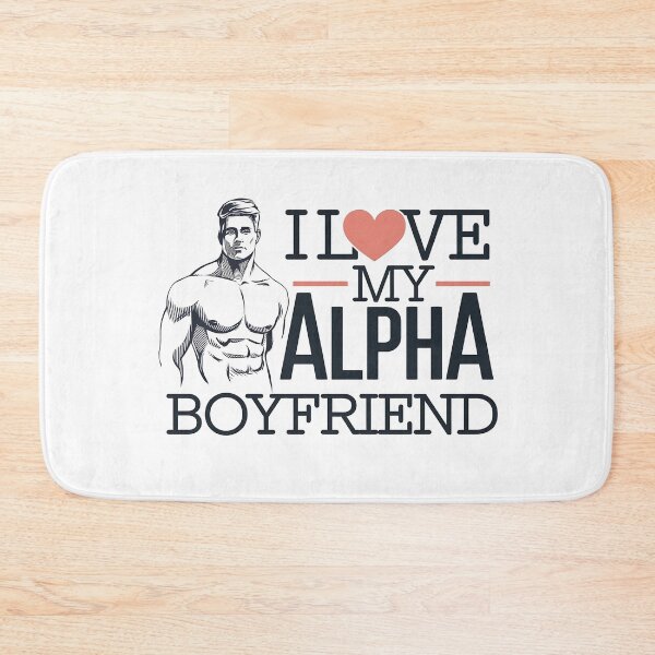 Item preview, I Love My Alpha Boyfriend - This gift is perfect for someone who is in love with their confident, strong partner, whom they refer to as an "alpha." designed and sold by Zyziowsky.