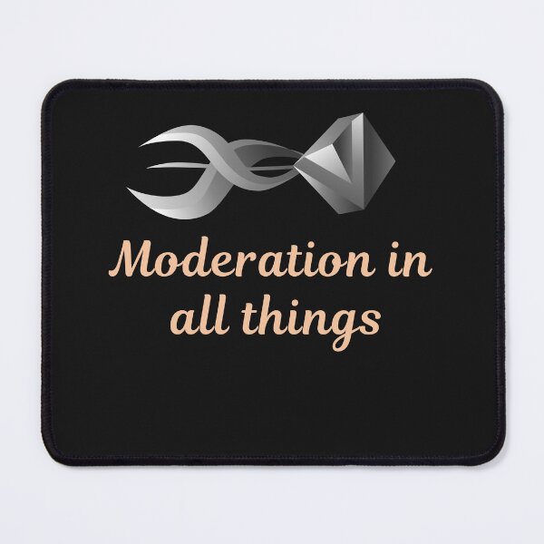 Item preview, Moderation in All Things T-Shirt designed and sold by fashionsicon.