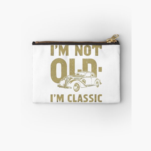 Item preview, I'm not old. I'm classic  designed and sold by Mfondie2424.