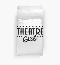 Theatre Girl Duvet Cover