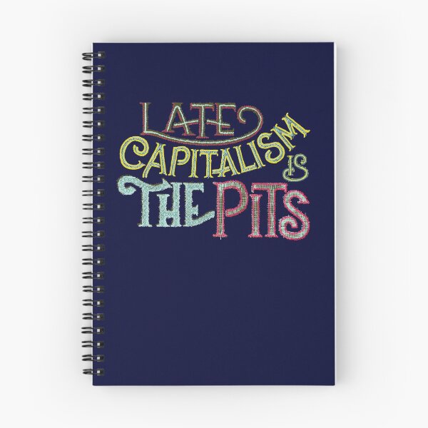 Item preview, Late Capitalism is the Pits designed and sold by Lee Meredith.