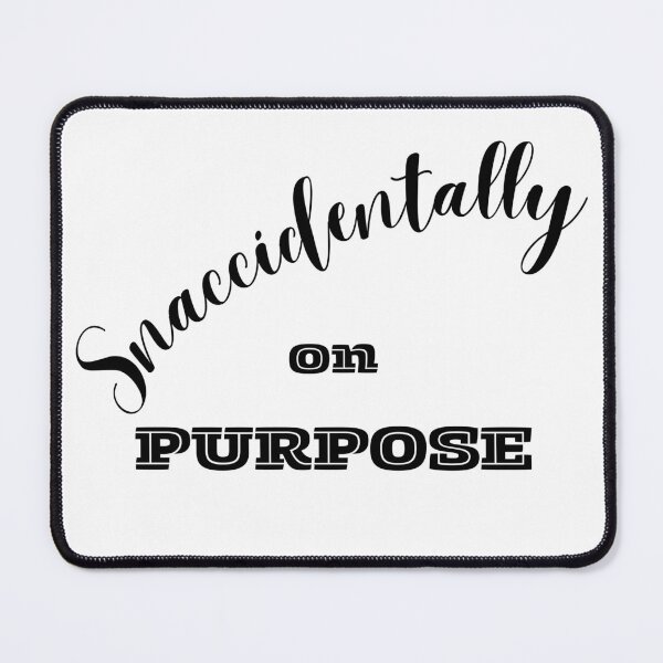 Item preview, Snaccidentally on purpose designed and sold by IFarty.