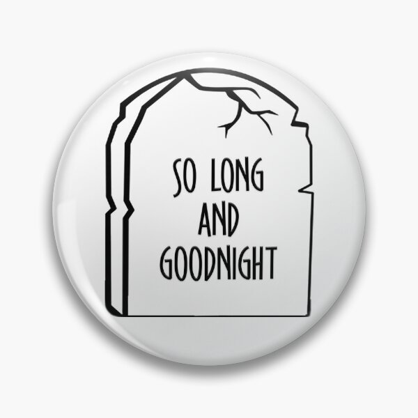 Item preview, SO LONG AND GOODNIGHT (MCR) designed and sold by Zyroshi.