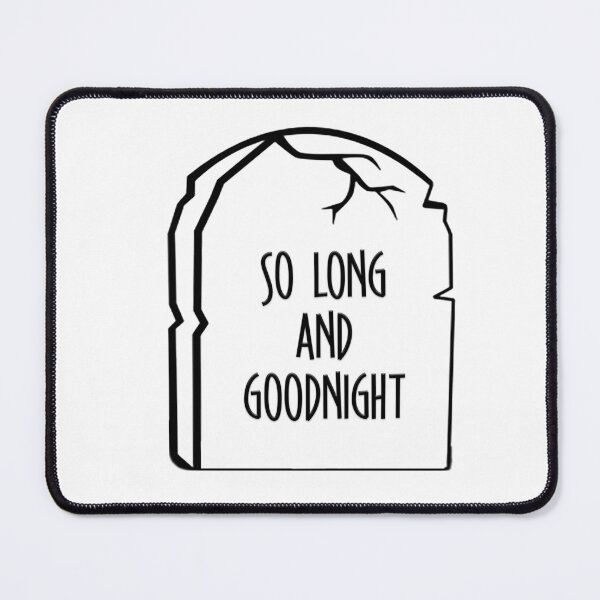 Item preview, SO LONG AND GOODNIGHT (MCR) designed and sold by Zyroshi.