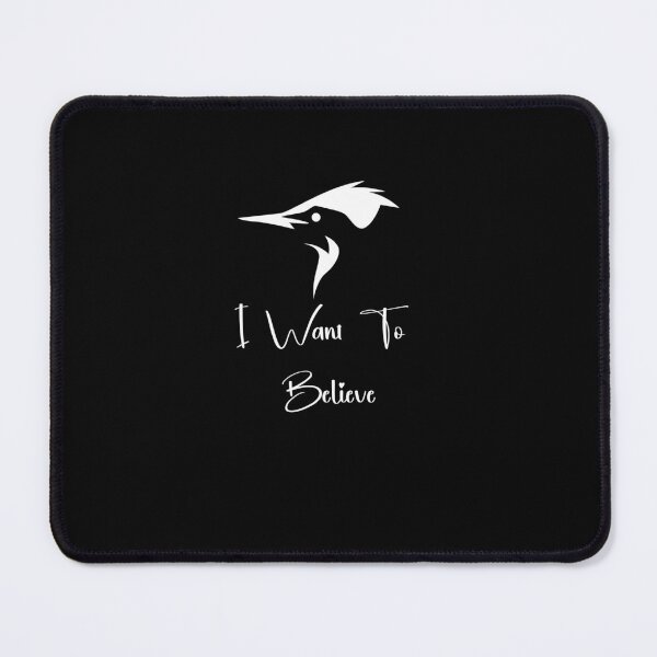 Item preview, I Want To Believe Ivory-Billed Woodpecker designed and sold by JustCrafted.