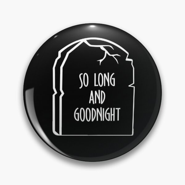 Item preview, SO LONG AND GOODNIGHT (MCR) (WH) designed and sold by Zyroshi.