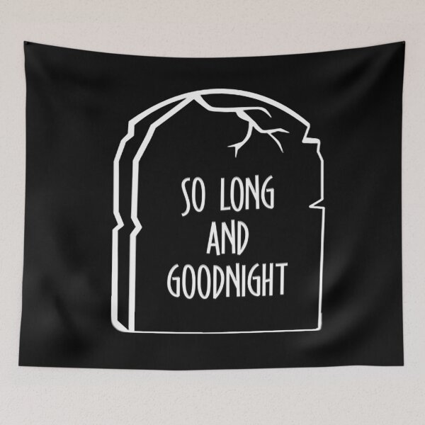 Item preview, SO LONG AND GOODNIGHT (MCR) (WH) designed and sold by Zyroshi.
