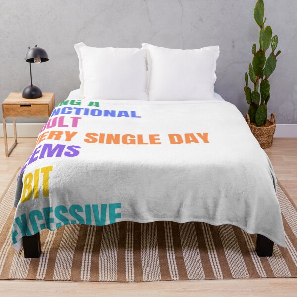 Item preview, Being A Functional Adult Every Single Day Seems A Bit Excessive designed and sold by WeTheWeirdosCo.