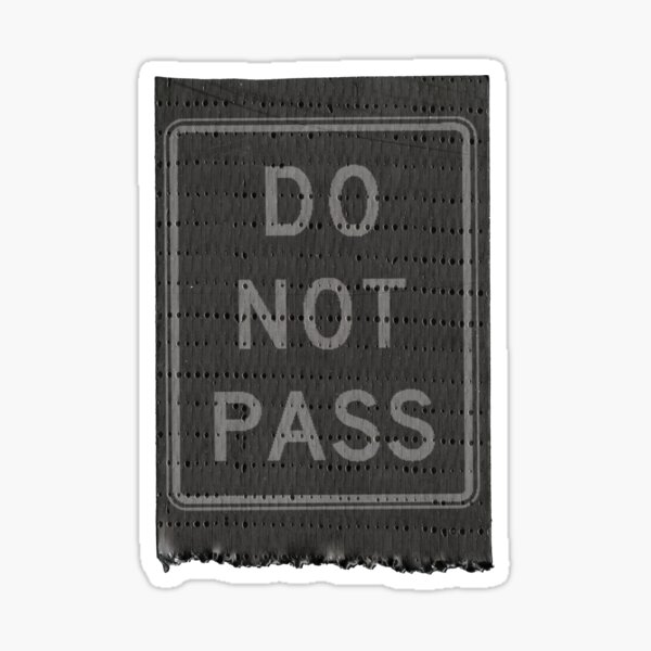 Item preview, DO NOT PASS designed and sold by Emanuela Roa Estrada.