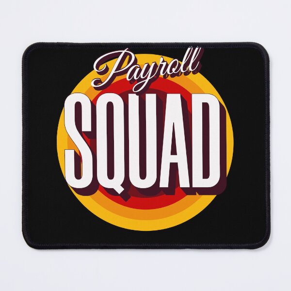 Item preview, Payroll Squad designed and sold by KaiLabsArt.