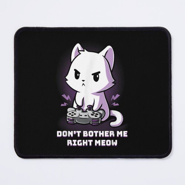Item preview, Don't Bother Me Right Meow Cat Playing Game designed and sold by Peggy-Fashion.
