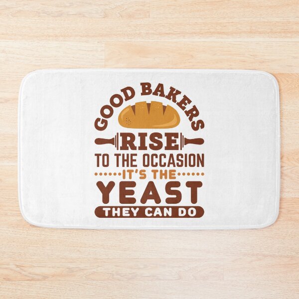 Item preview, Good Bakers Rise to the Occasion Funny Baker Yeast Baking designed and sold by jaygo.
