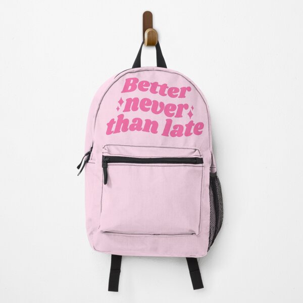 Item preview, Better NEVER than late - pink quote designed and sold by Cre8iveCat.