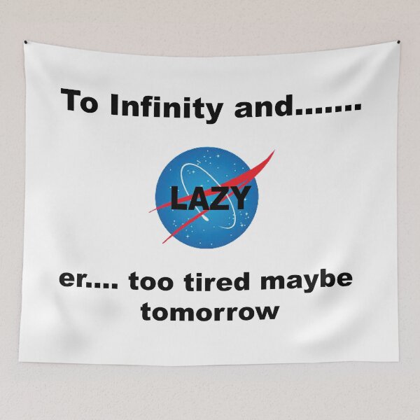 Item preview, To infinity and....er too tired maybe tomorrow funny gift designed and sold by happygiftideas.