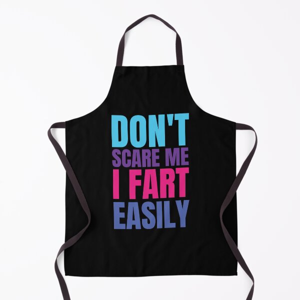 Item preview, Don't Scare Me I Fart Easily Funny Dont Scare Me Fart Funny designed and sold by smartrocket.