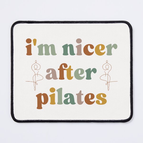 Item preview, I'm Nicer After Pilates, Pilate Lovers designed and sold by faridman.