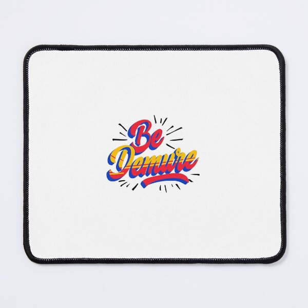 Item preview, Be Demure designed and sold by Ros Pieri.