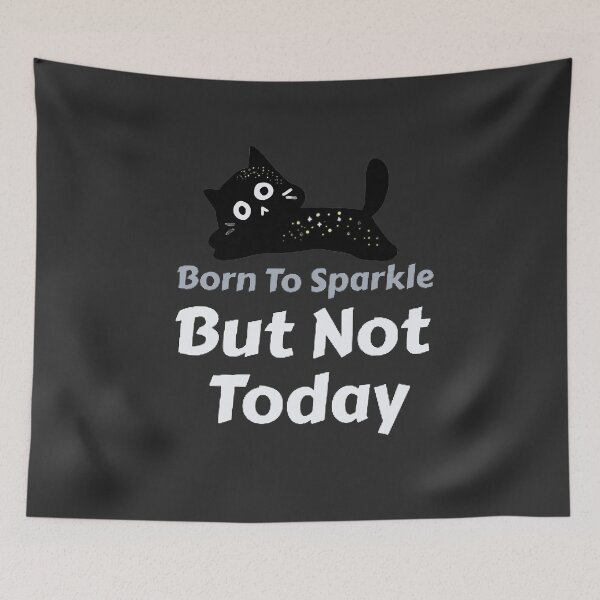 Item preview, Black Cat Born To Sparkle But Not Today designed and sold by lifestylegate.