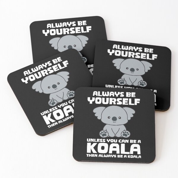 Item preview, Always Be Yourself Unless You Can Be A Koala designed and sold by teeshop87.