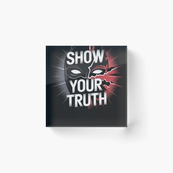 Item preview, Show your truth designed and sold by katgosnice.