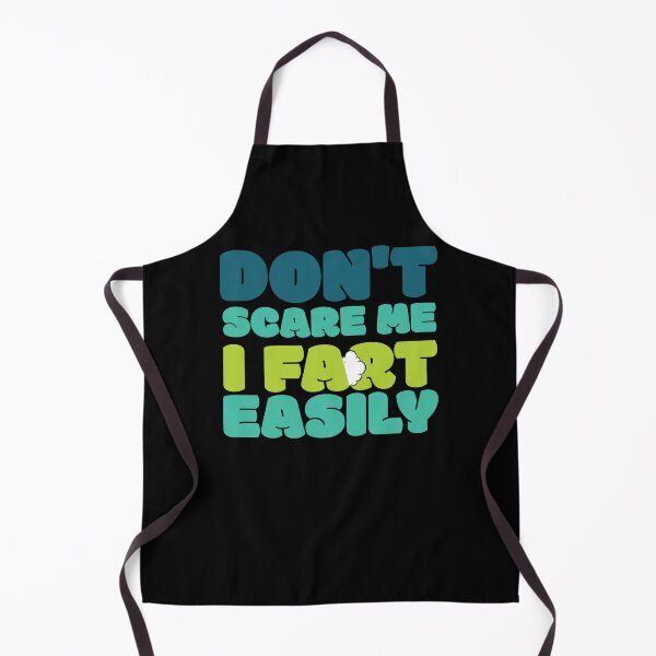 Item preview, Don't Scare Me I Fart Easily Funny Dont Scare Me Fart Funny designed and sold by smartrocket.