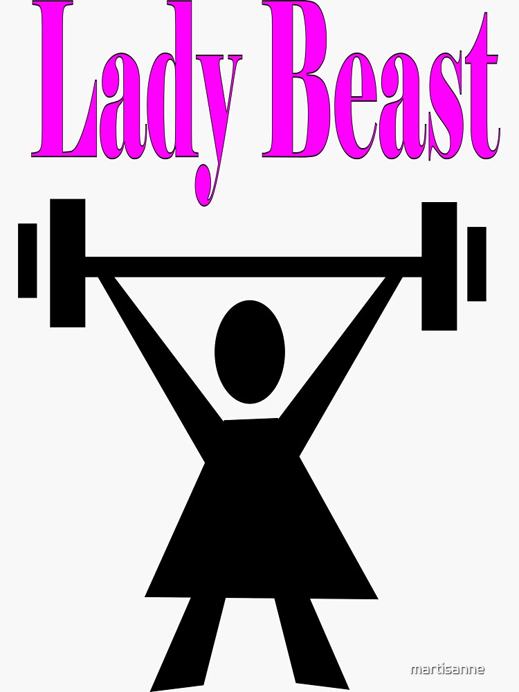 Lady beast, a strong powerful woman that lifts heavy by martisanne