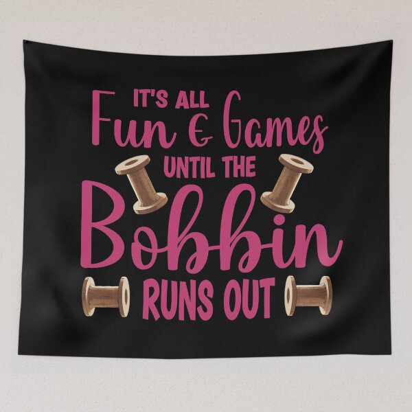 Item preview, Its all fun and games until the bobbin runs out designed and sold by Colorfulman.