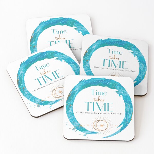 Item preview, Time Takes Time (Quote) designed and sold by ChantelCLucier.