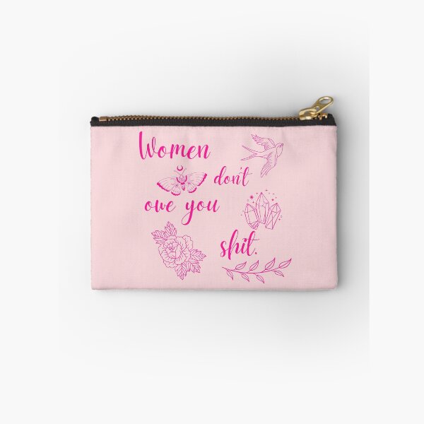 Item preview, Women don't owe you shit  designed and sold by AnAwkwardOtter.