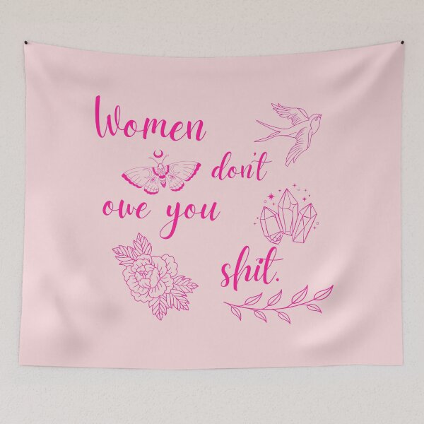 Item preview, Women don't owe you shit  designed and sold by AnAwkwardOtter.