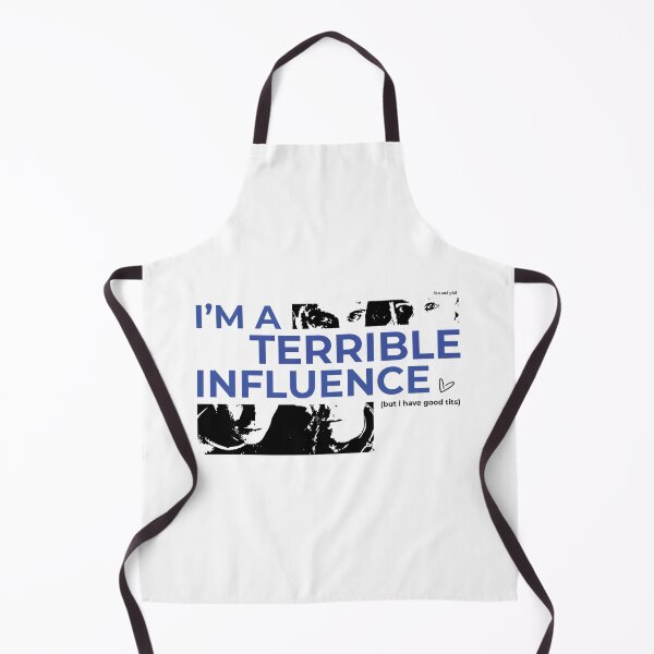 Item preview, i'm a terrible influence (but i have good tits) 4 designed and sold by starburnt.