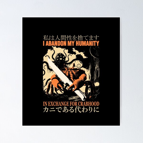Item preview, I Abandon My Humanity Crab designed and sold by VintageMedatsu.