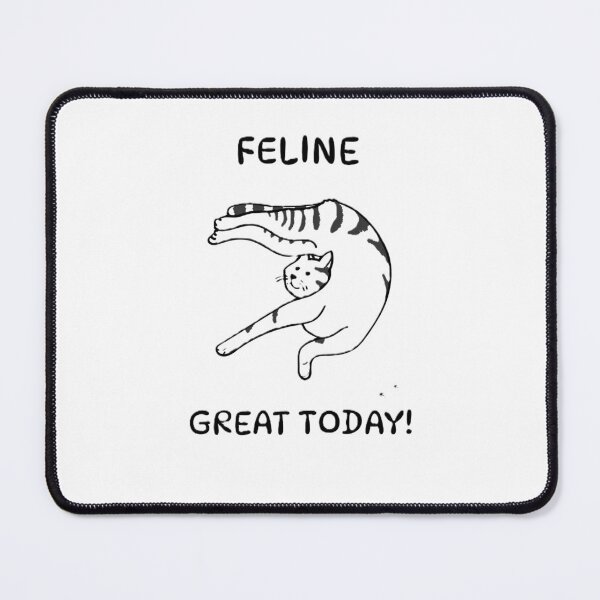 Item preview, Feline Great Today! designed and sold by ArtemInk.