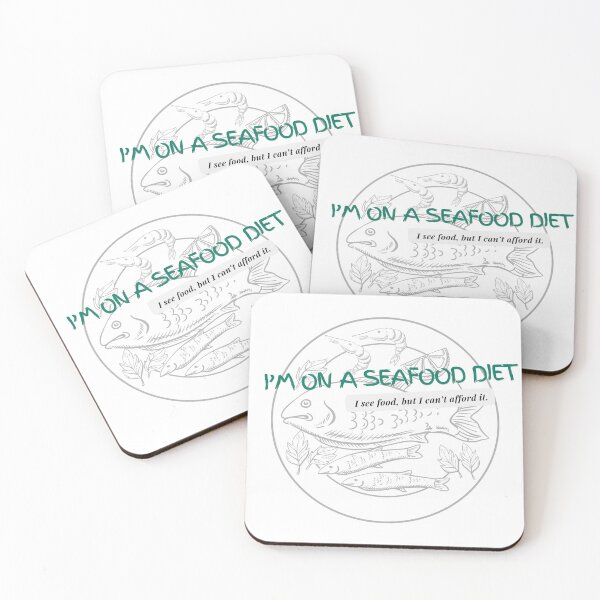 Item preview, I’m on a seafood diet. I see food, but I can’t afford it. designed and sold by Charm-Designs.