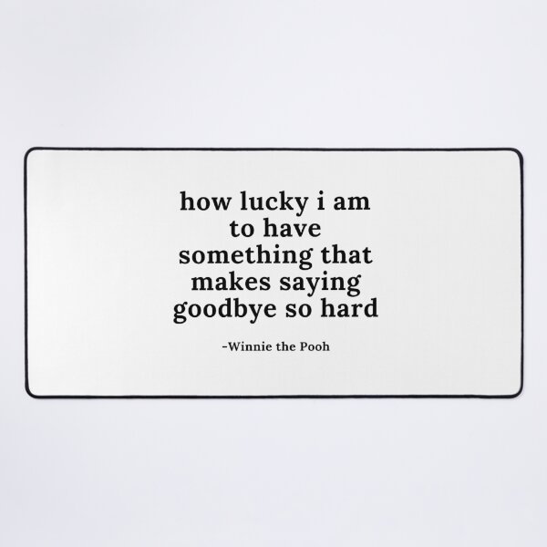 Item preview, how lucky i am to have something that makes saying goodbye so hard designed and sold by ifoma.