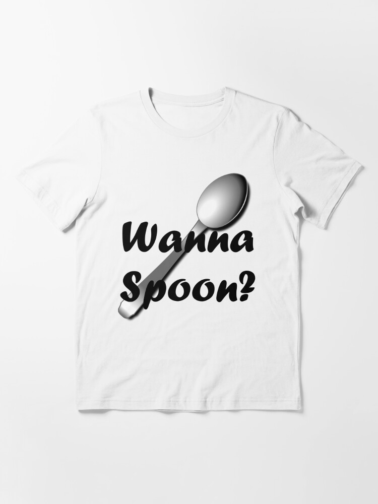 there is no spoon t shirt