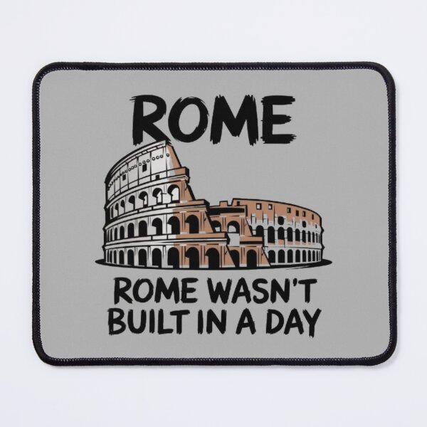 Item preview, Rome wasn't built in a day designed and sold by 123ks.