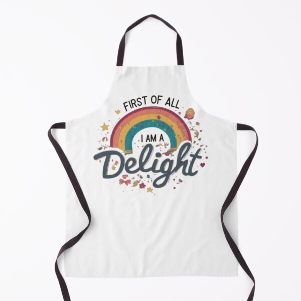 Item preview, First Of All I Am A Delight Whimsical Words designed and sold by Satyamshop76.