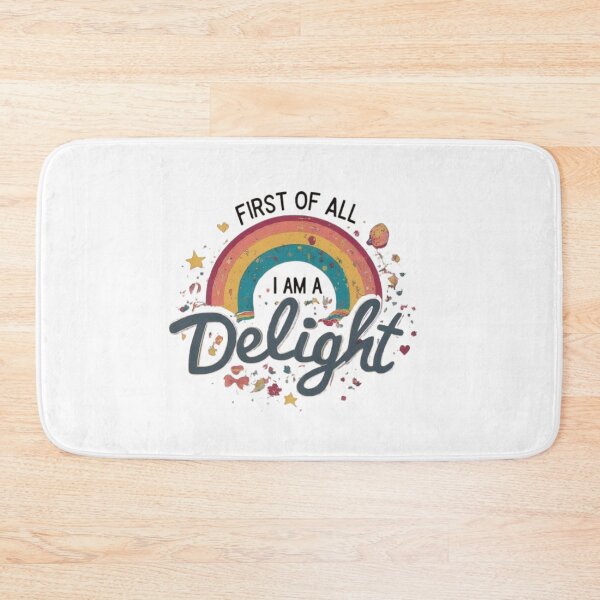 Item preview, First Of All I Am A Delight Whimsical Words designed and sold by Satyamshop76.